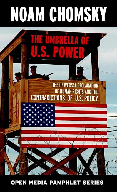 Item #279966 The Umbrella of U.S. Power: The Universal Declaration of Human Rights and the...