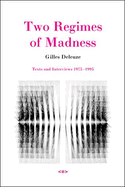 Item #322427 Two Regimes of Madness, Revised Edition: Texts and Interviews 1975-1995...