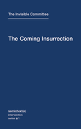 Item #398277 The Coming Insurrection (Semiotext(e) / Intervention). The Invisible Committee