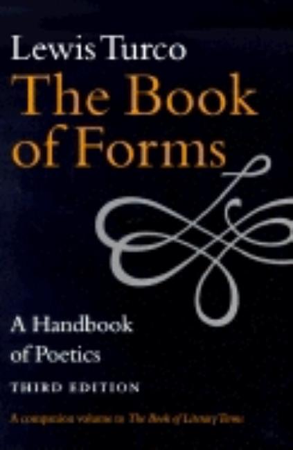 Item #279240 Book of Forms : A Handbook of Poetics -- Third Edition. LEWIS TURCO