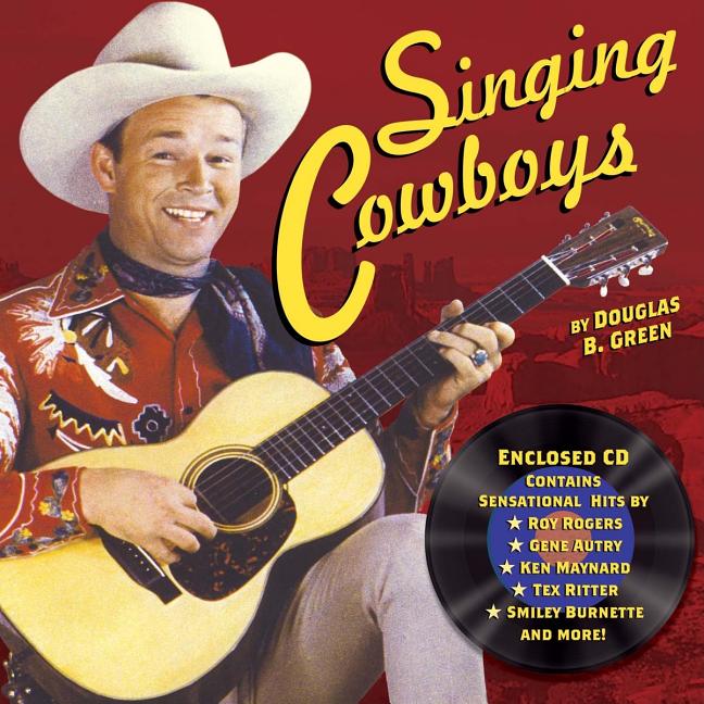 Item #301653 Singing Cowboys. Douglas Green