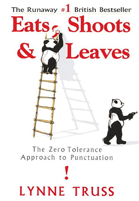 Item #219071 Eats, Shoots & Leaves: The Zero Tolerance Approach to Punctuation. LYNNE TRUSS