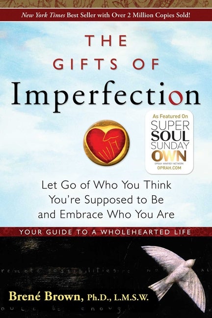 Item #295931 The Gifts of Imperfection: Let Go of Who You Think You're Supposed to Be and Embrace...