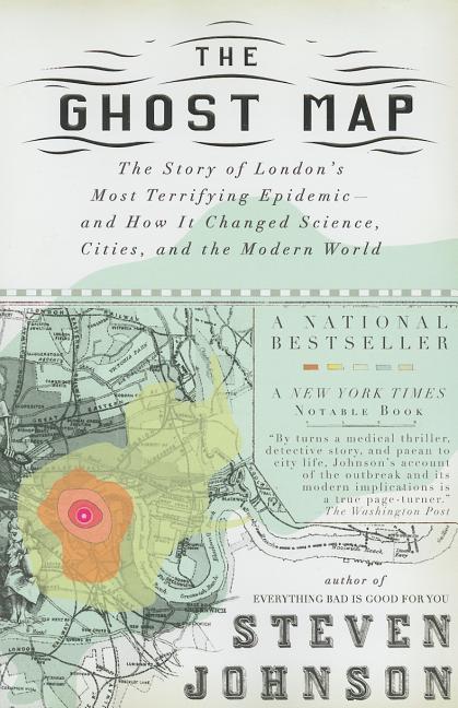 Item #297024 The Ghost Map: The Story of London's Most Terrifying Epidemic--and How It Changed...