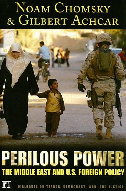Item #290577 Perilous Power: The Middle East & U.S. Foreign Policy Dialogues on Terror,...
