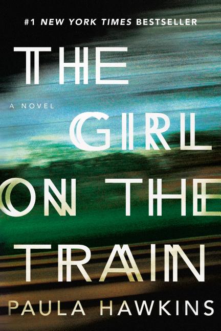 Item #323317 The Girl on the Train: A Novel. Paula Hawkins