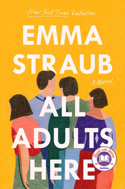 Item #322720 All Adults Here: A Novel. Emma Straub