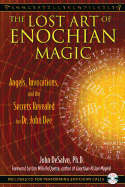 Item #317444 Lost Art of Enochian Magic: Angels, Invocations, and the Secrets Revealed to Dr....