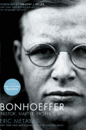 Item #310984 Bonhoeffer: Pastor, Martyr, Prophet, Spy. Eric Metaxas