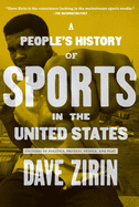 Item #395969 People's History of Sports in the United States: 250 Years of Politics,...