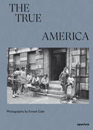 Item #316795 Ernest Cole: The True America