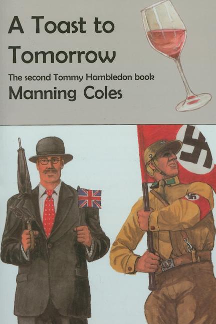 Item #267550 A Toast to Tomorrow (Tommy Hambledon Spy Novels). Manning Coles