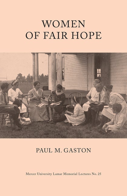 Item #289530 Women of Fair Hope. Paul Gaston