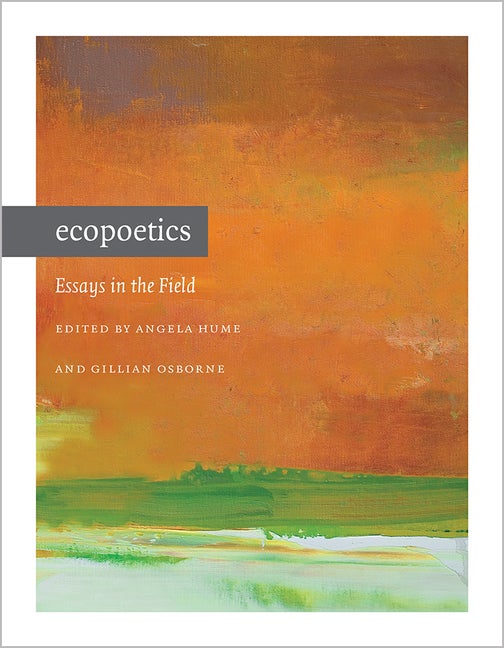 Item #292467 Ecopoetics: Essays in the Field (Contemp North American Poetry