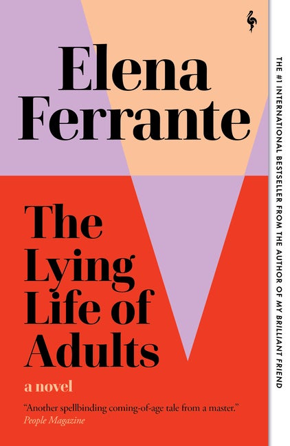 Item #318682 The Lying Life of Adults: A Novel. Elena Ferrante
