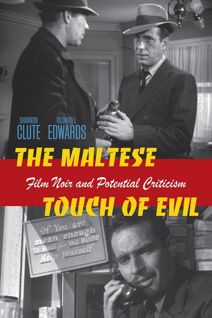 Item #295602 The Maltese Touch of Evil: Film Noir and Potential Criticism (Interfaces: Studies in...
