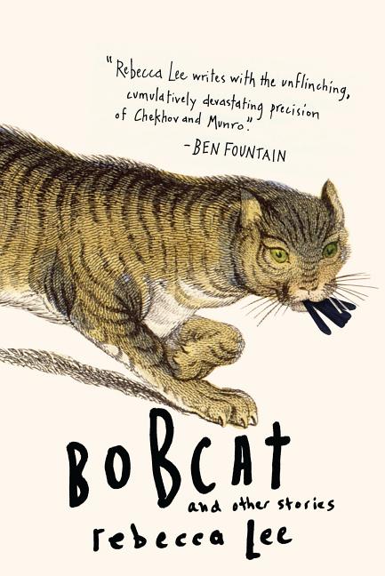 Item #278508 Bobcat and Other Stories. Rebecca Lee
