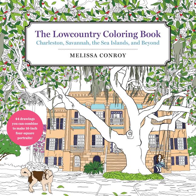 Item #303654 Lowcountry Coloring Book: Charleston, Savannah, the Sea Islands, and Beyond. Melissa...