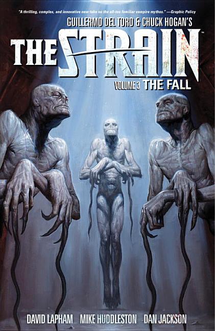 Item #163664 The Strain Volume 3 The Fall. David Lapham, Mike Huddleston, Dan Jackson