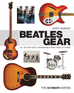 Item #309087 Beatles Gear: All the Fab Four's Instruments from Stage to Studio - The Ultimate...