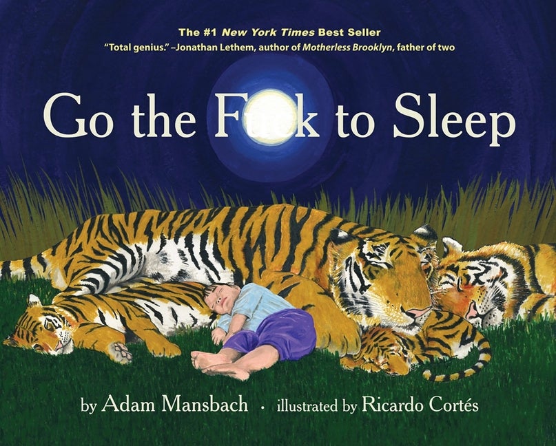 Item #323551 Go the F**k to Sleep. Adam Mansbach