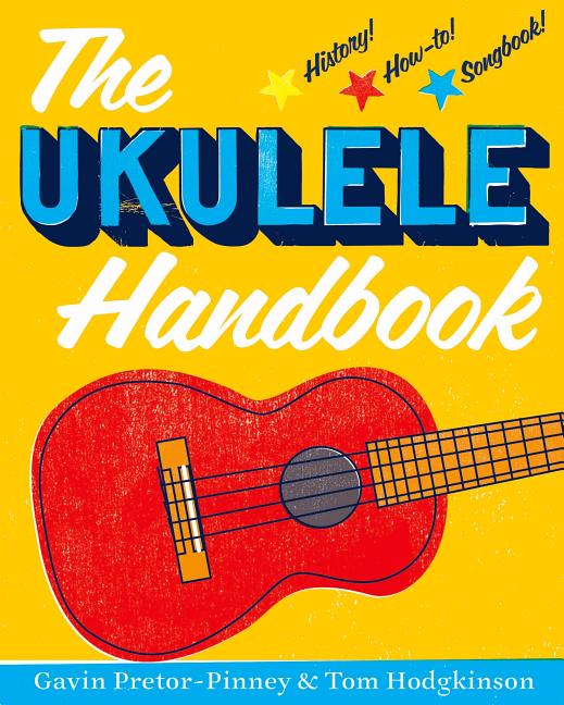 Item #289740 The Ukulele Handbook. Gavin Pretor-Pinney, Tom, Hodgkinson