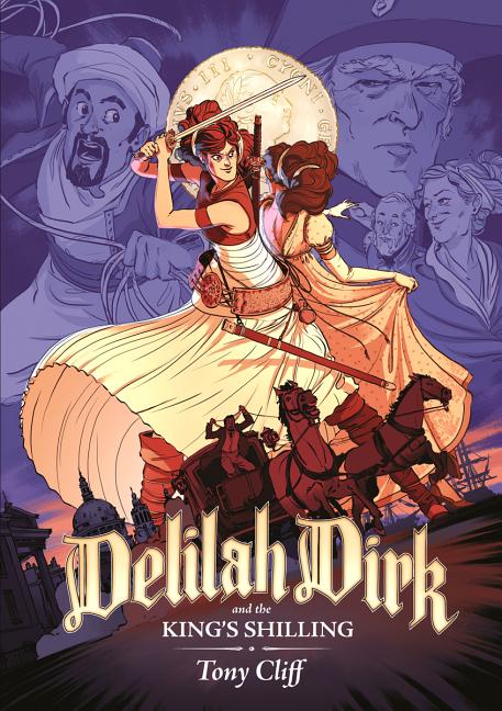 Item #322119 Delilah Dirk and the King's Shilling. Tony Cliff