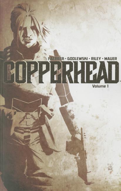 Item #193894 Copperhead Volume 1: A New Sheriff in Town. Jay Faerber