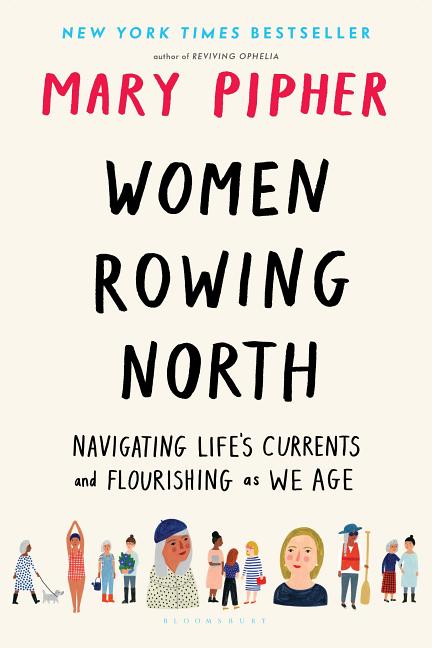 Item #306516 Women Rowing North. Mary Pipher