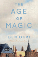 Item #317650 Age of Magic. Ben Okri