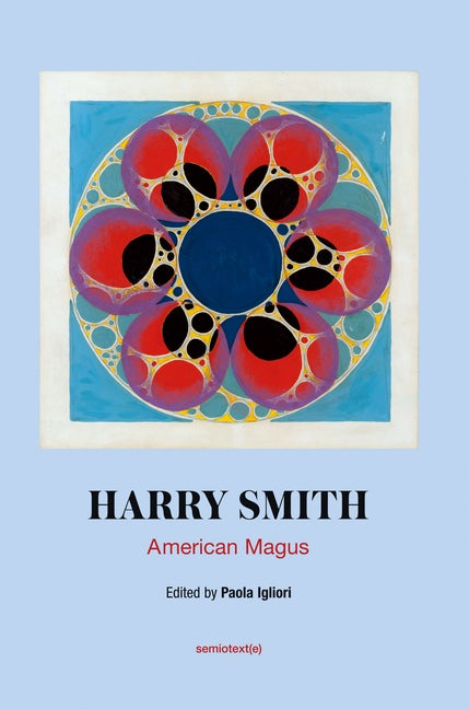 Item #289240 American Magus Harry Smith: A Modern Alchemist