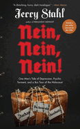 Item #321348 Nein, Nein, Nein!: One Man's Tale of Depression, Psychic Torment, and a Bus Tour of...
