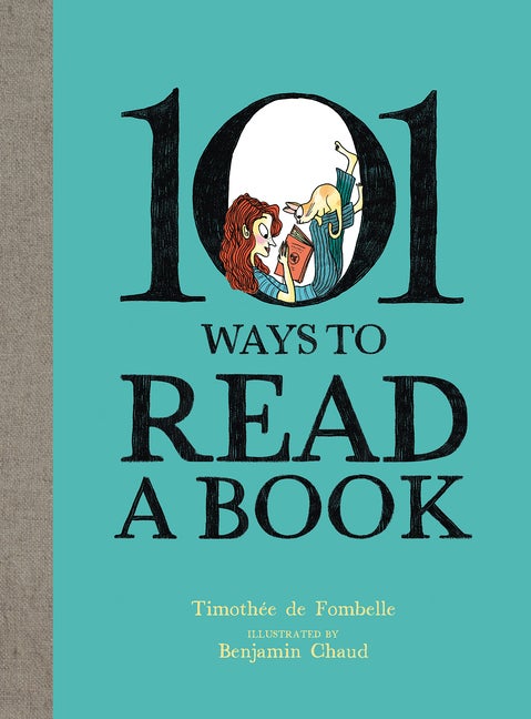 Item #307823 101 Ways To Read A Book. Timothée de Fombelle