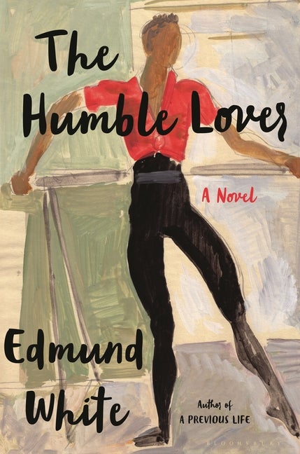 Item #296828 The Humble Lover. Edmund White