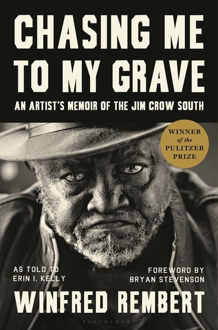 Item #306363 Chasing Me to My Grave: An Artist’s Memoir of the Jim Crow South, with a foreword...