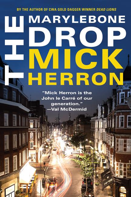 Item #295083 The Marylebone Drop: A Novella (Slough House). Mick Herron