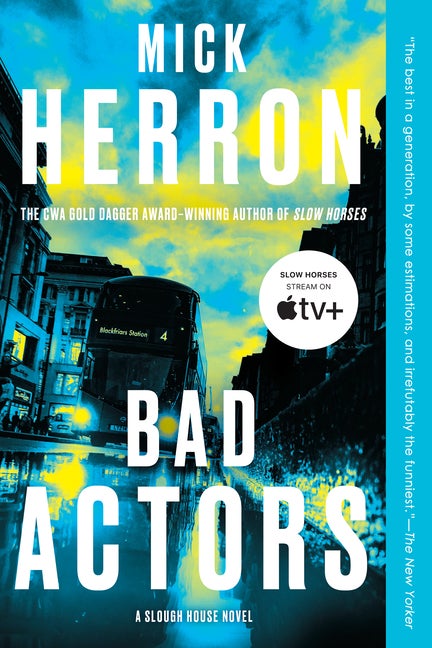Item #294559 Bad Actors. Mick Herron