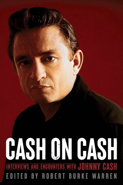 Item #281016 Cash on Cash: Interviews and Encounters with Johnny Cash (Musicians in Their Own...