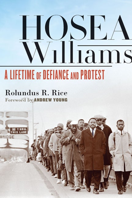 Item #264568 Hosea Williams: A Lifetime of Defiance and Protest. Rolundus R. Rice