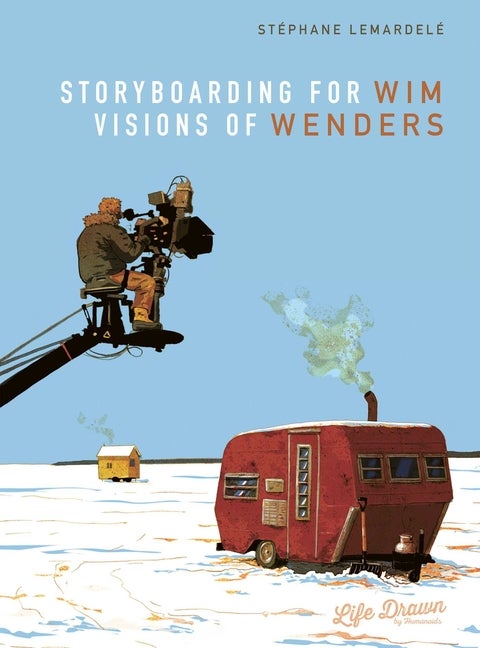 Item #292172 Storyboarding for Wim Wenders: Visions of Wenders. Stéphane Lemardel&eacute