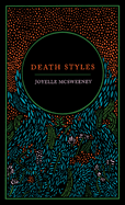 Item #323096 Death Styles. Joyelle McSweeney
