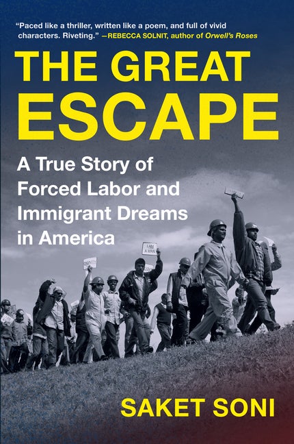 Item #313566 The Great Escape: A True Story of Forced Labor and Immigrant Dreams in America....