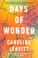 Item #323363 Days of Wonder: A Novel. Caroline Leavitt