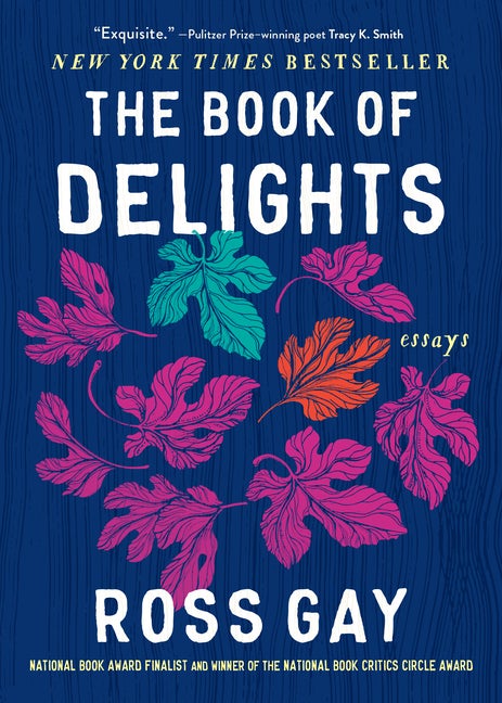 Item #319777 Book of Delights: Essays. Ross Gay