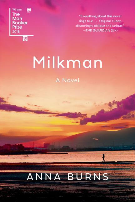 Item #308155 Milkman: A Novel. Anna Burns