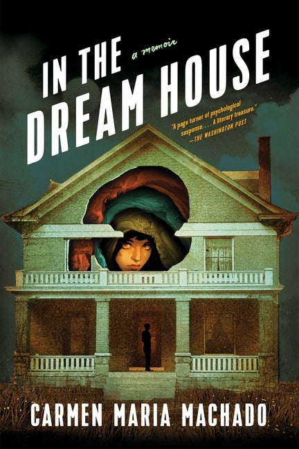 Item #322644 In the Dream House: A Memoir. Carmen Maria Machado