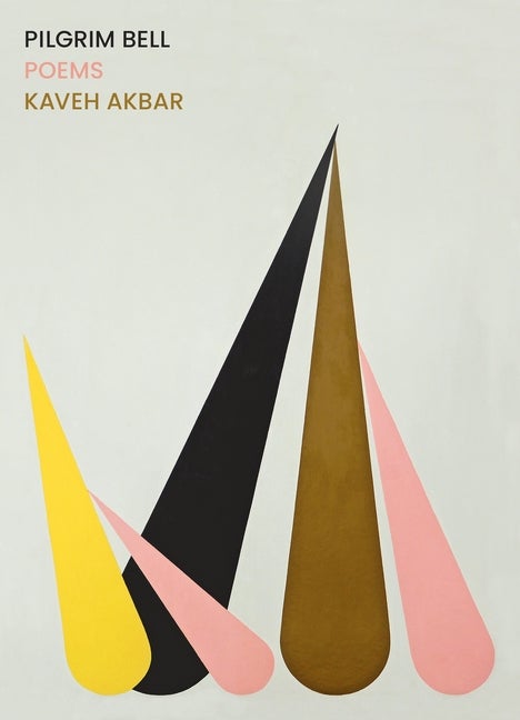 Item #317111 Pilgrim Bell: Poems. Kaveh Akbar