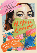 Item #370087 If You Leave. Margaret Hutton.