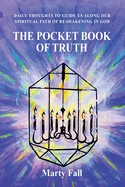 Item #320047 The Pocket Book of Truth: Daily Thoughts to Help Guide Us along our Spiritual Path...