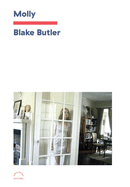 Item #321418 Molly. Blake Butler